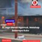 Si jago merah melahap beberapa ruko samping Lapangan porci Cibodas.